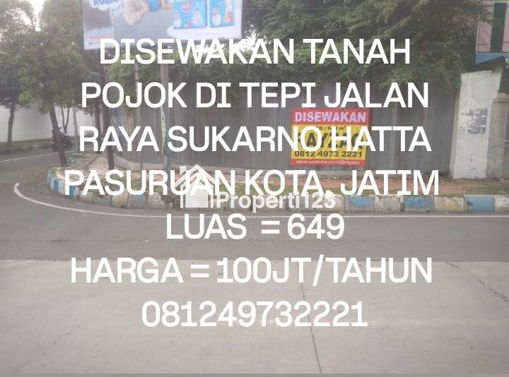 DISEWAKAN TANAH POJOK DI TEPI JALAN RAYA SUKARNO HATTA PASURUAN KOTA JATIM - 1