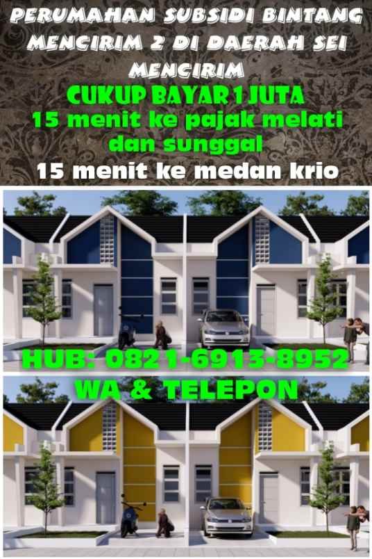 Dijual Perumahan rumah Subsidi bintang mencirim 2 di Daerah sei mencirim 15 menit ke Sunggal Dp 1 juta - 9